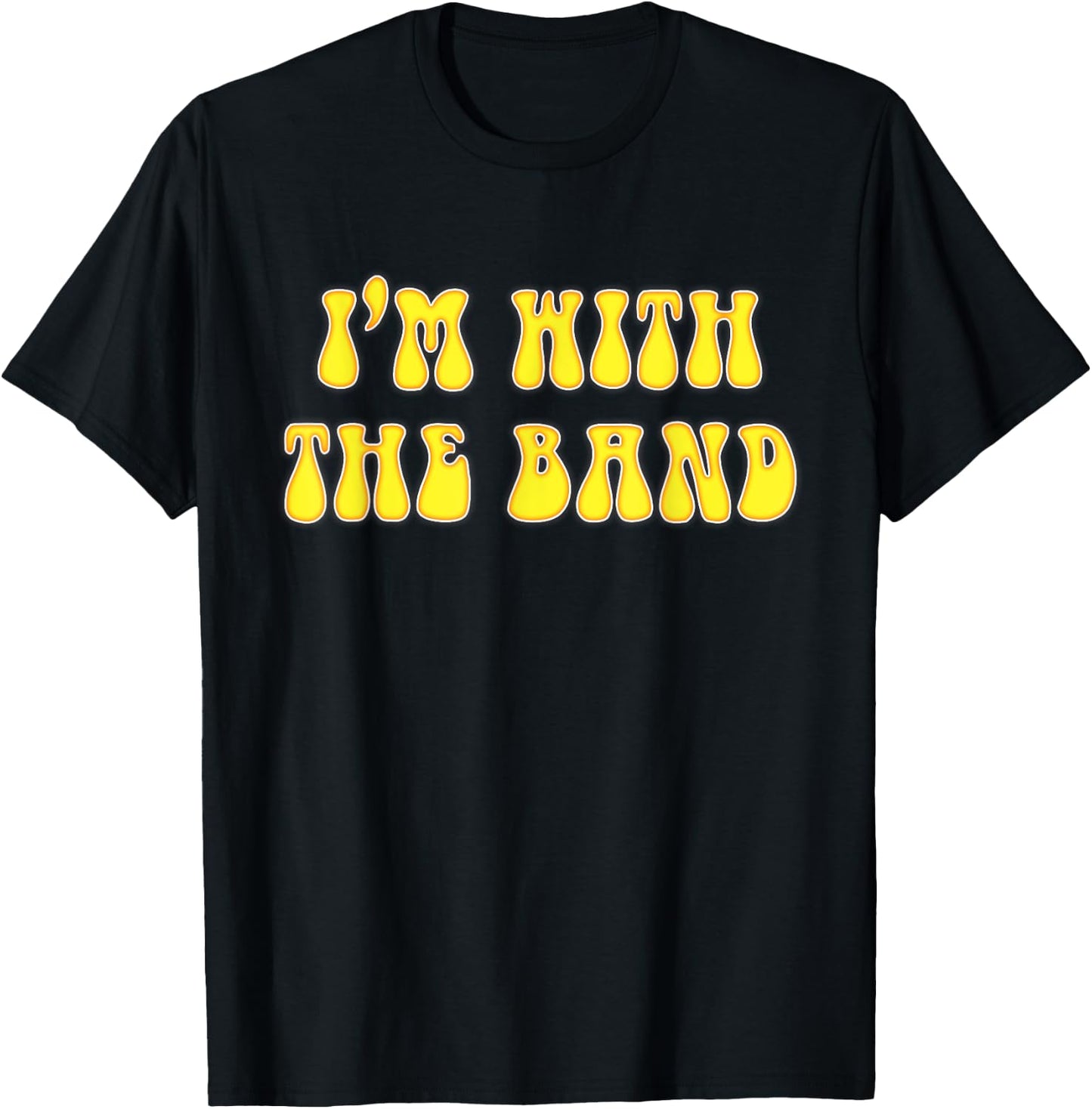 I'm With The Band Retro 70's Look T-Shirt - T-Shirt | Black