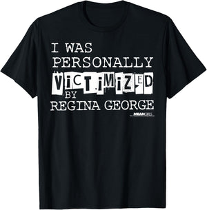 Mean Girls Victimized by Regina George Graphic T-Shirt - T-Shirt | Black