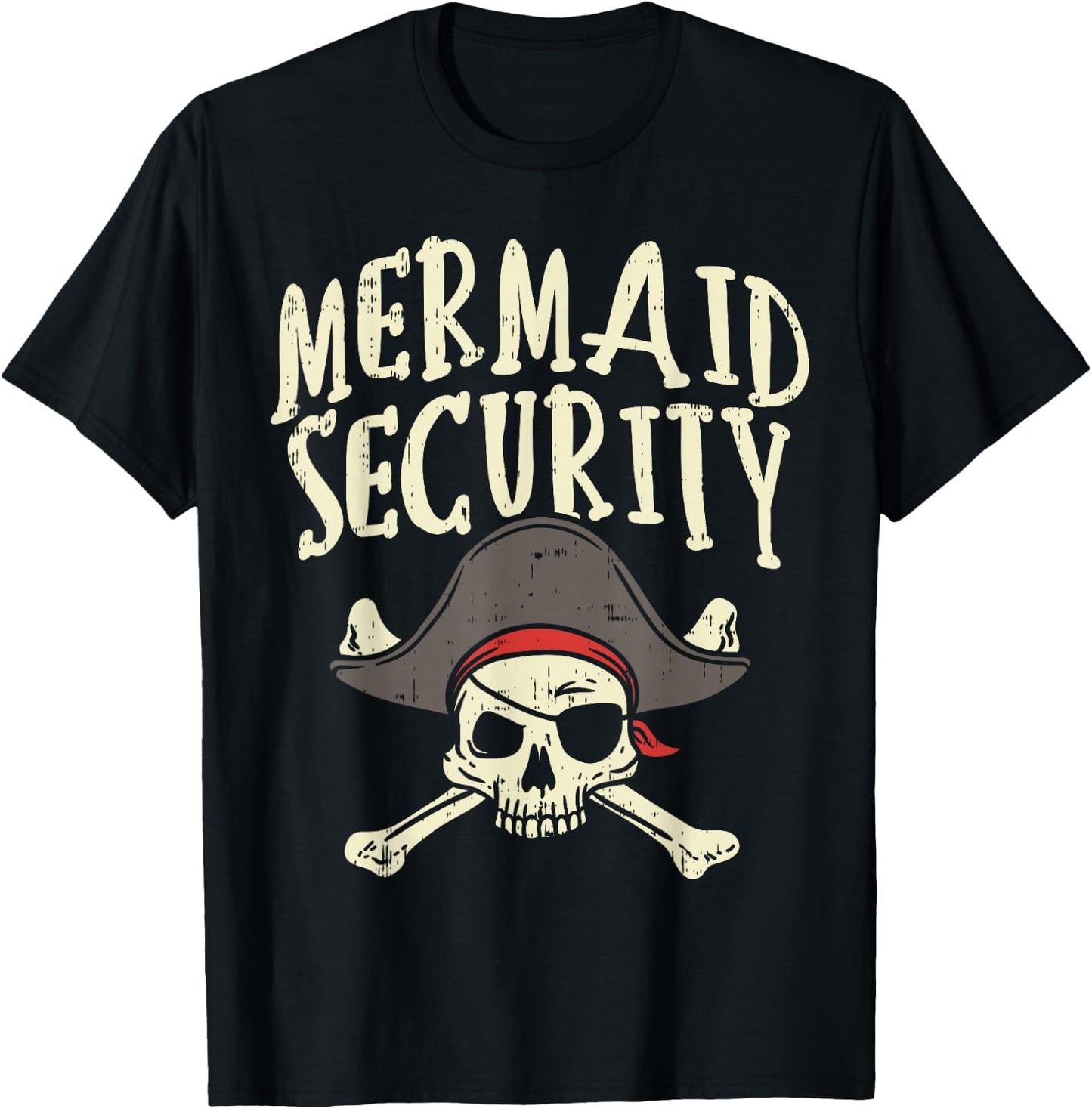 Mermaid Security Pirate Matching Family Party Dad Brother T-Shirt - T-Shirt | Black