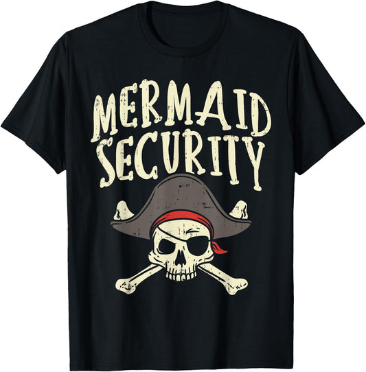 Mermaid Security Pirate Matching Family Party Dad Brother T-Shirt - T-Shirt | Black
