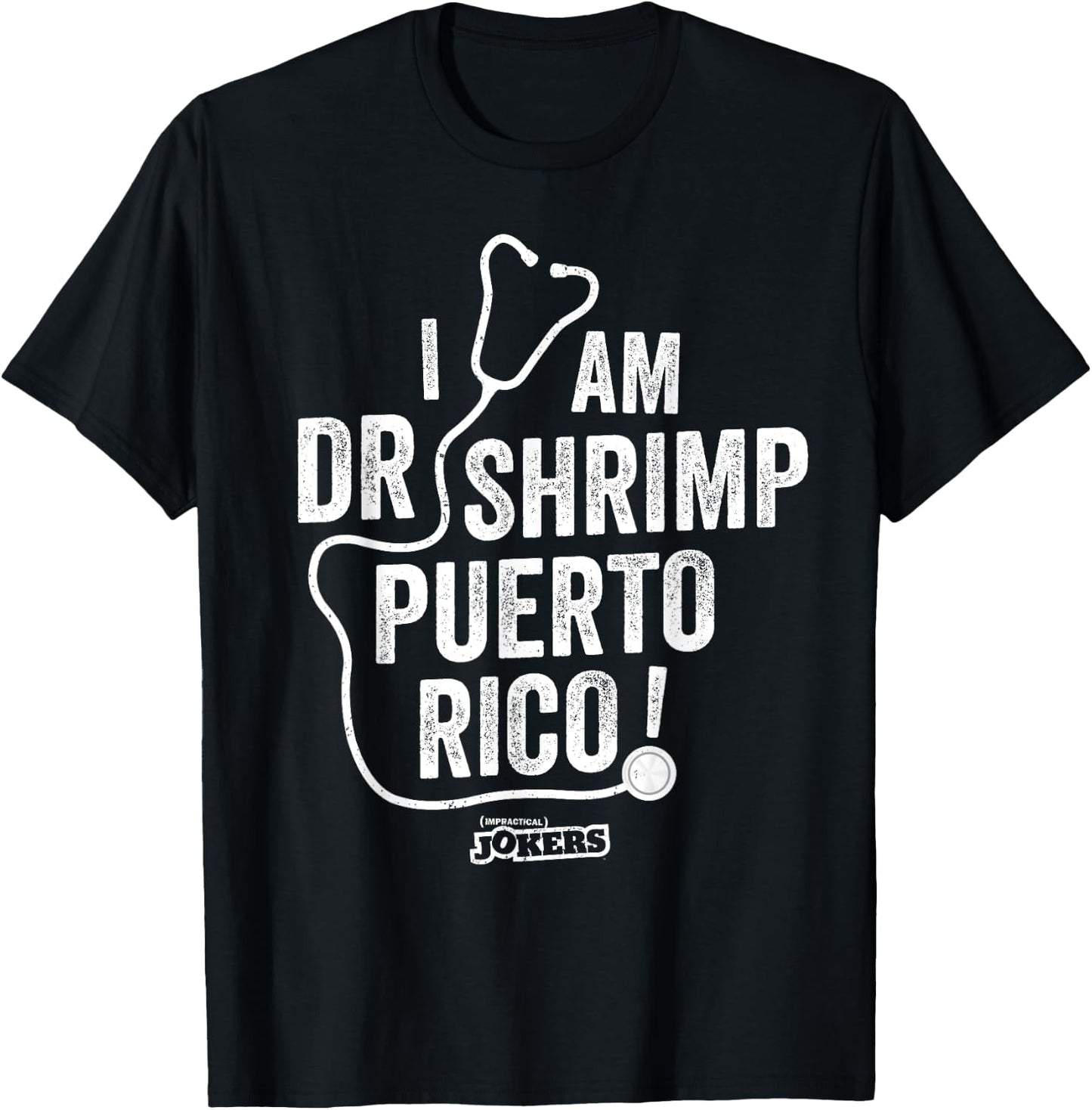 Impractical Jokers I Am Dr Shrimp Puerto Rico T-Shirt - T-Shirt | Black