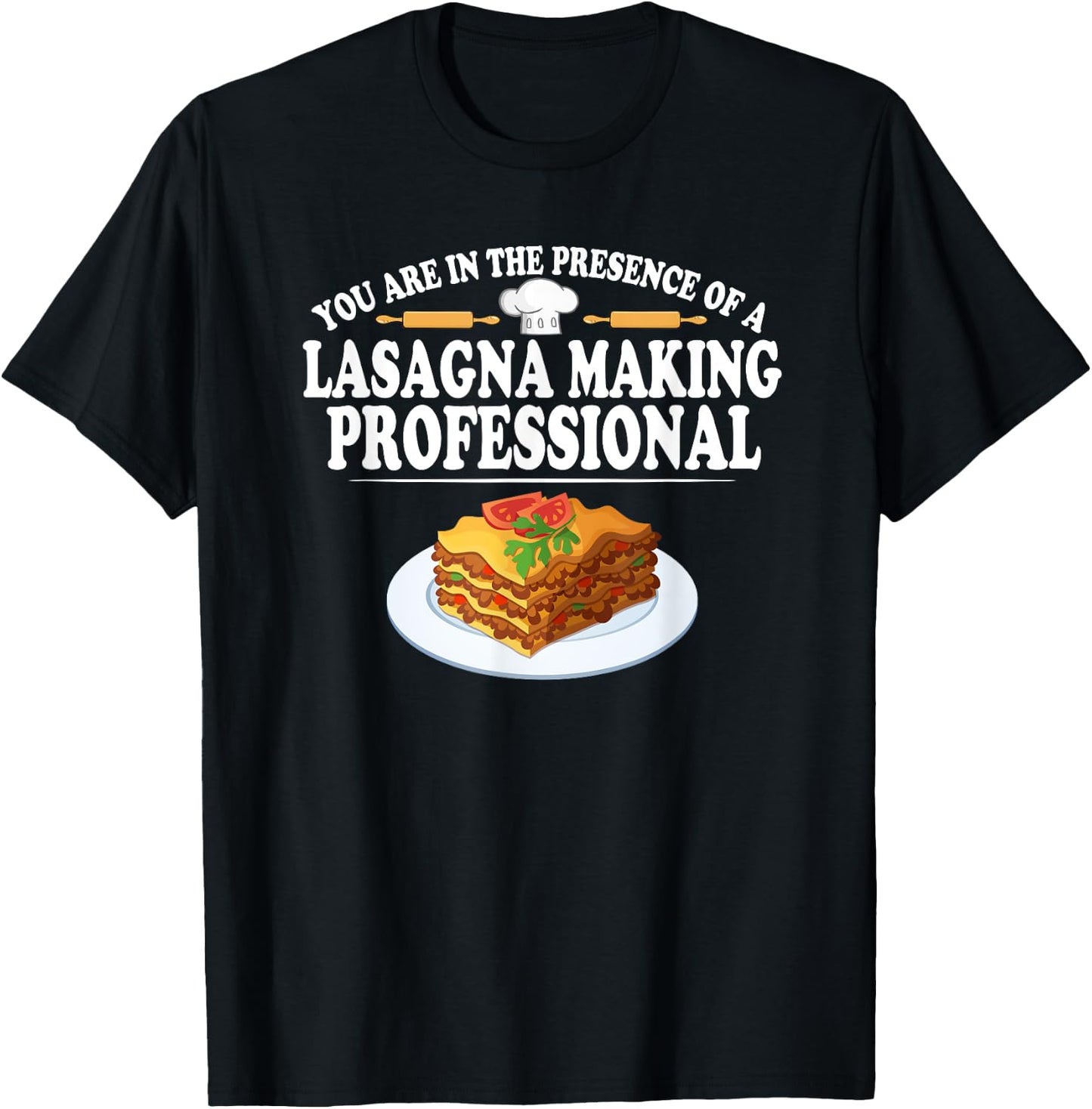 Lasagna Making Professional Italian Food Maker T-Shirt - T-Shirt | Black