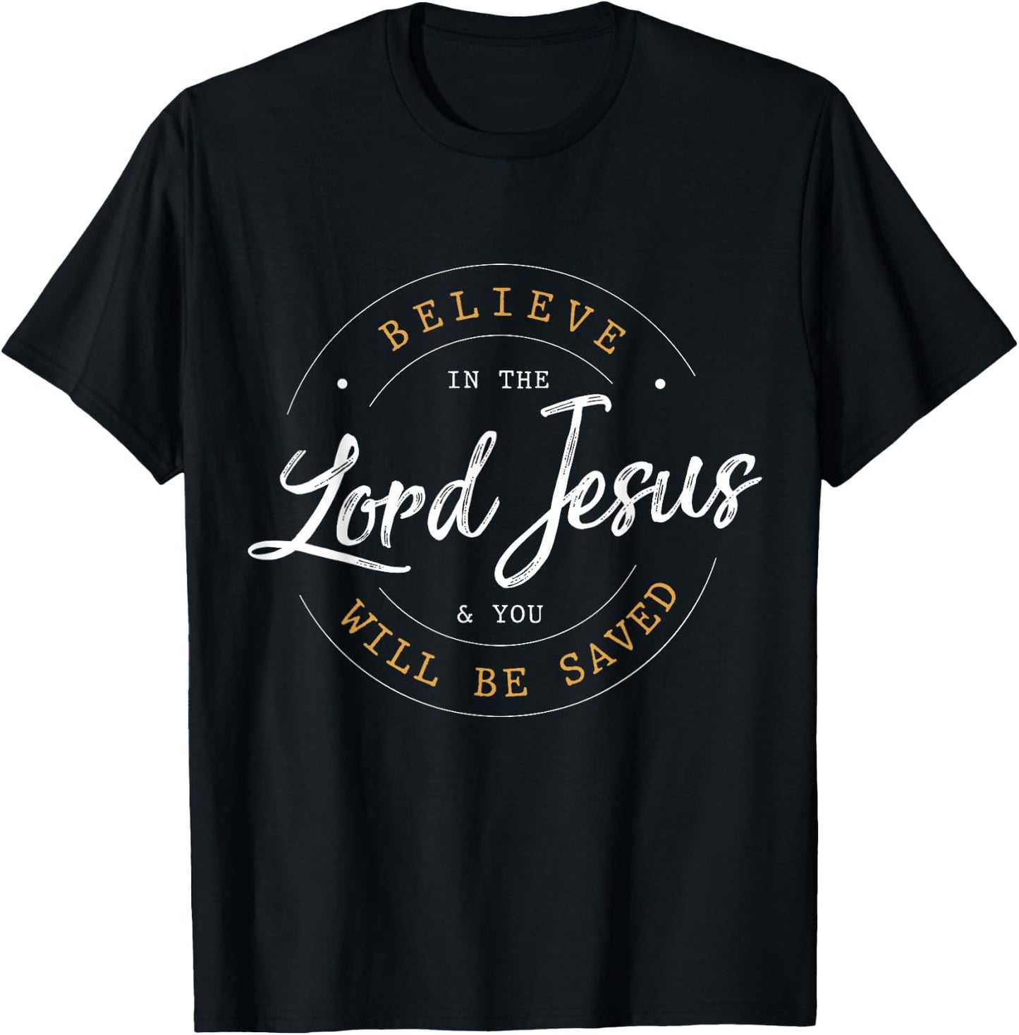 Believe in the Lord Jesus and your Saved - Christian Women T-Shirt - T-Shirt | Black