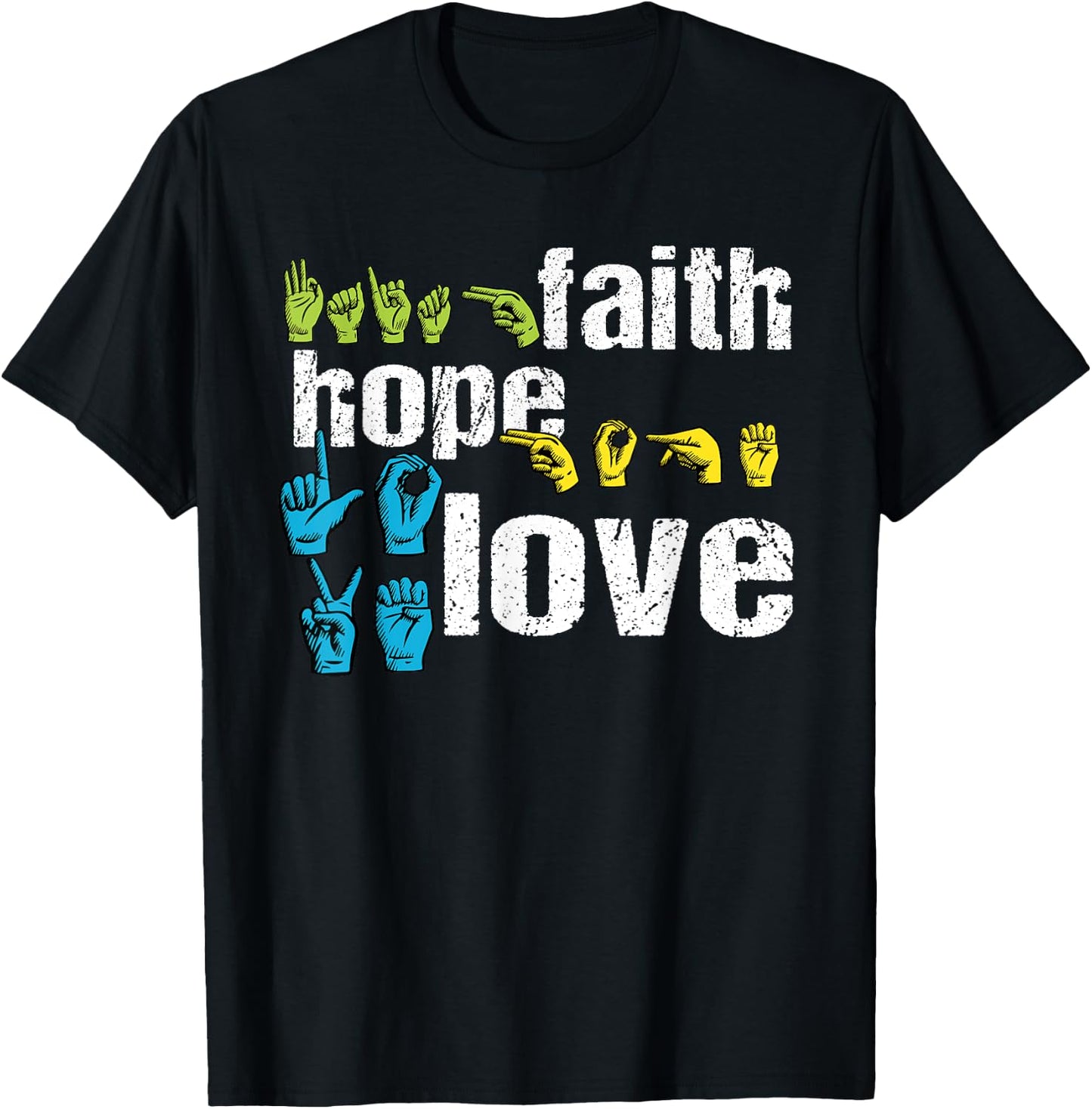 ASL Shirt: Faith Hope Love Colorful American Sign Language T-Shirt - T-Shirt | Black