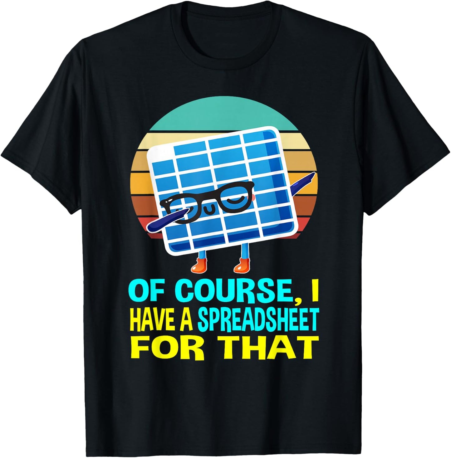I have a Spreadsheet for that Women Kids Spreadsheet T-Shirt - T-Shirt | Black
