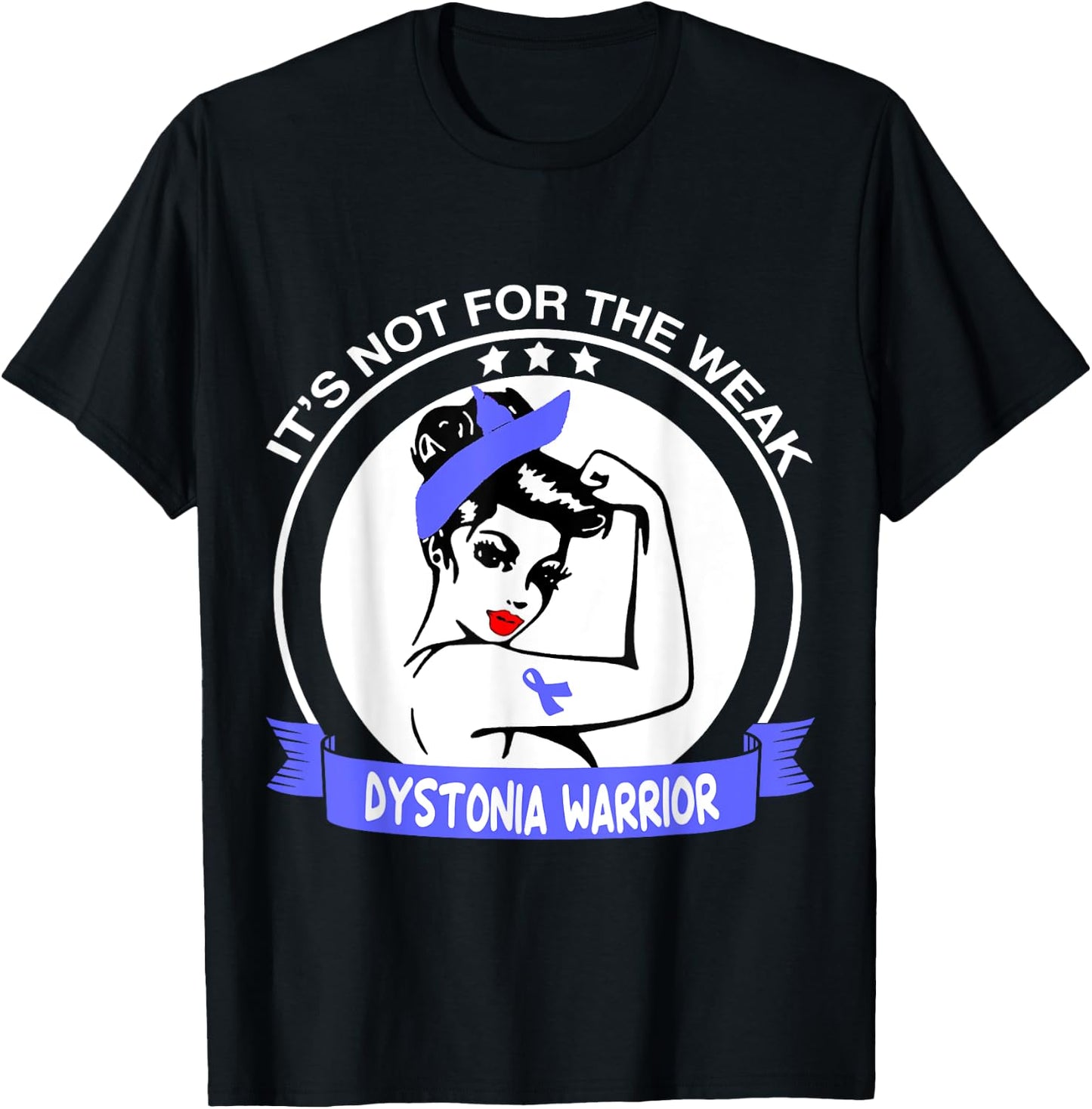 Dystonia Warrior Shirt - It's Not For The Weak T-Shirt - T-Shirt | Black