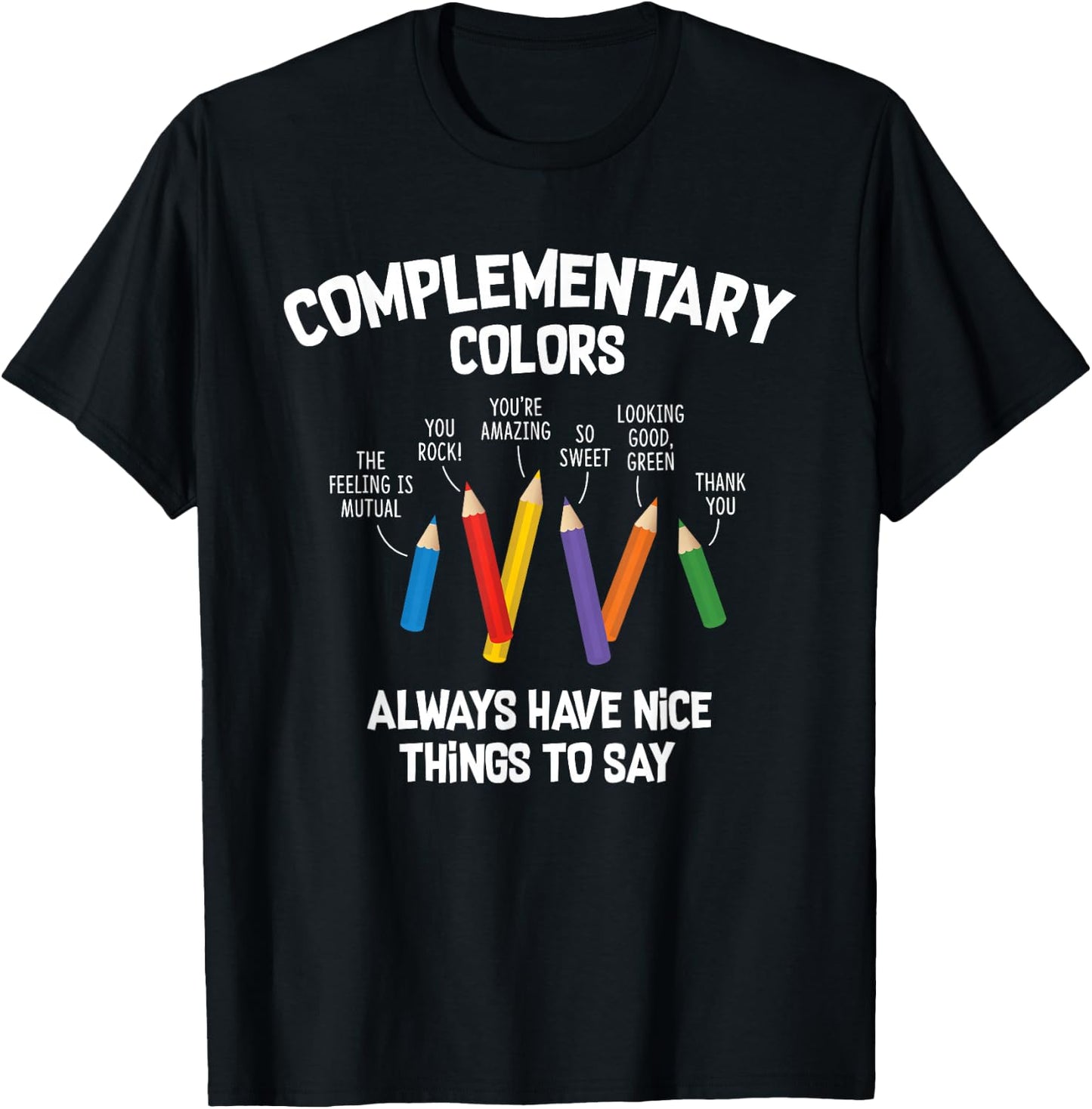 Complementary Colors Art Teacher Pun Shirt T-Shirt - T-Shirt | Black