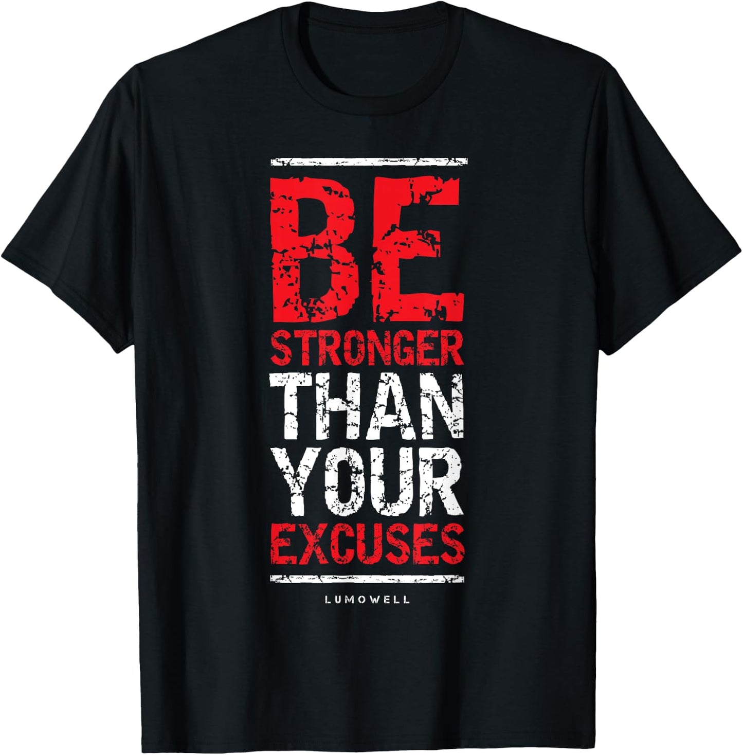 Be Stronger Than Your Excuses - Gym Workout Shirts T-Shirt - T-Shirt | Black