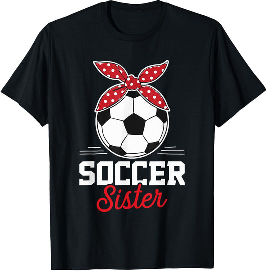 Soccer Sister Soccer Player Game Day Mother's Day T-Shirt - T-Shirt | Black
