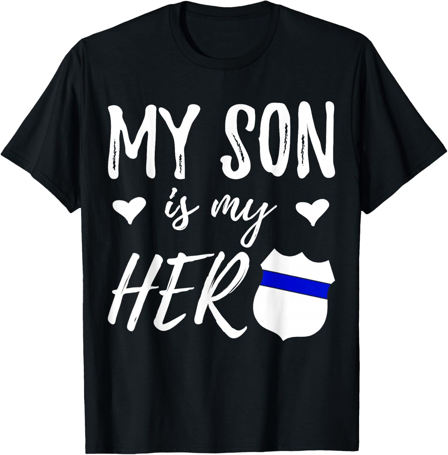 My Son is my Hero - Police Officer Son Shirt T-Shirt - T-Shirt | Black