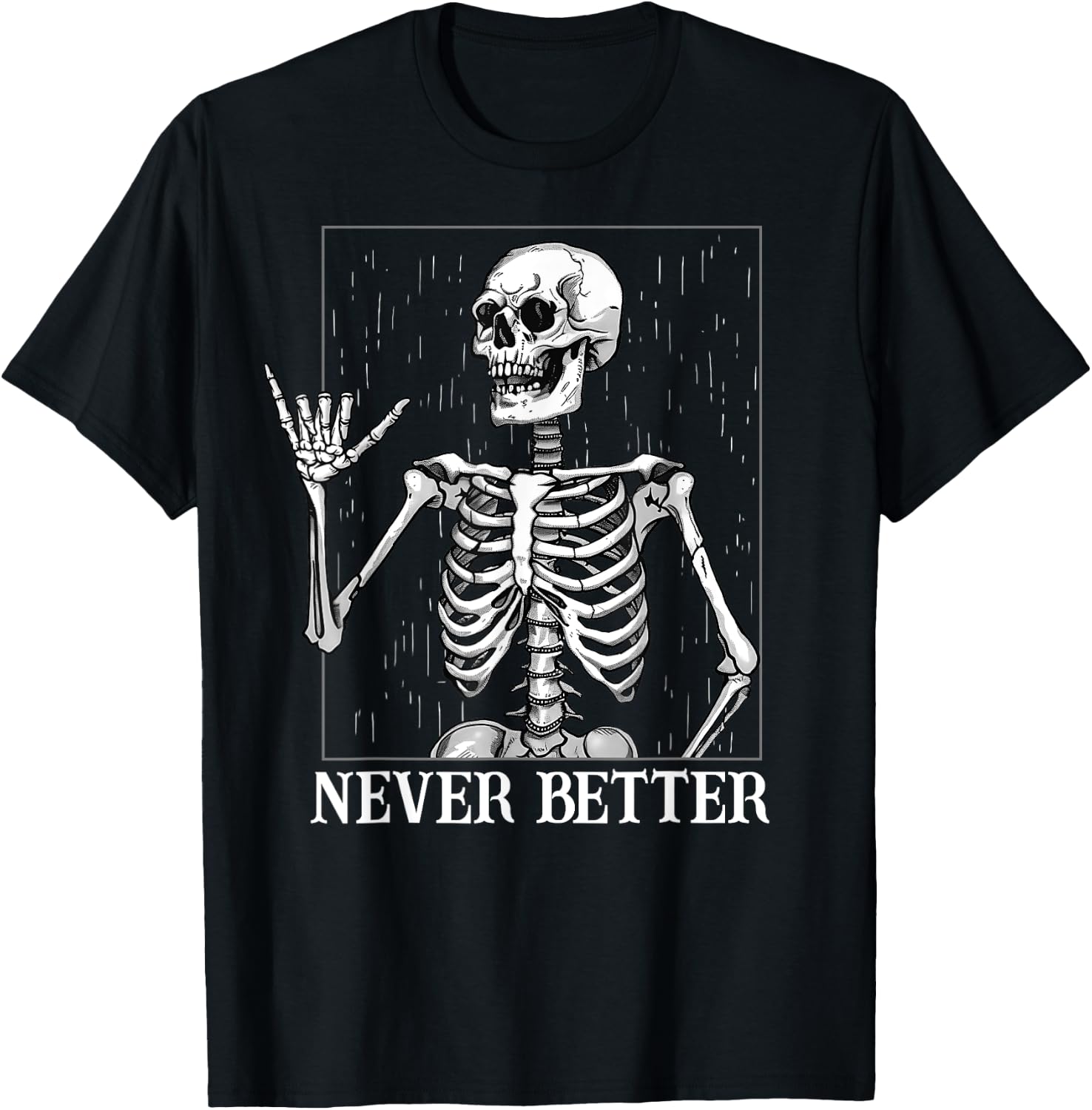 Halloween Shaka Hand Sign Never Better Skeleton Funny Skull T-Shirt - T-Shirt | Black