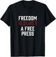 Freedom Requires A Free Press First Amendment Speech T-Shirt - T-Shirt | Black