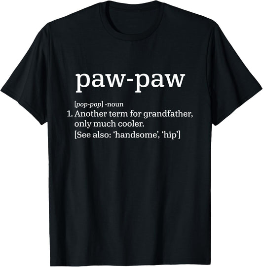 Paw-Paw Grandfather - Cool Definition Funny Grandpa T-Shirt - T-Shirt | Black