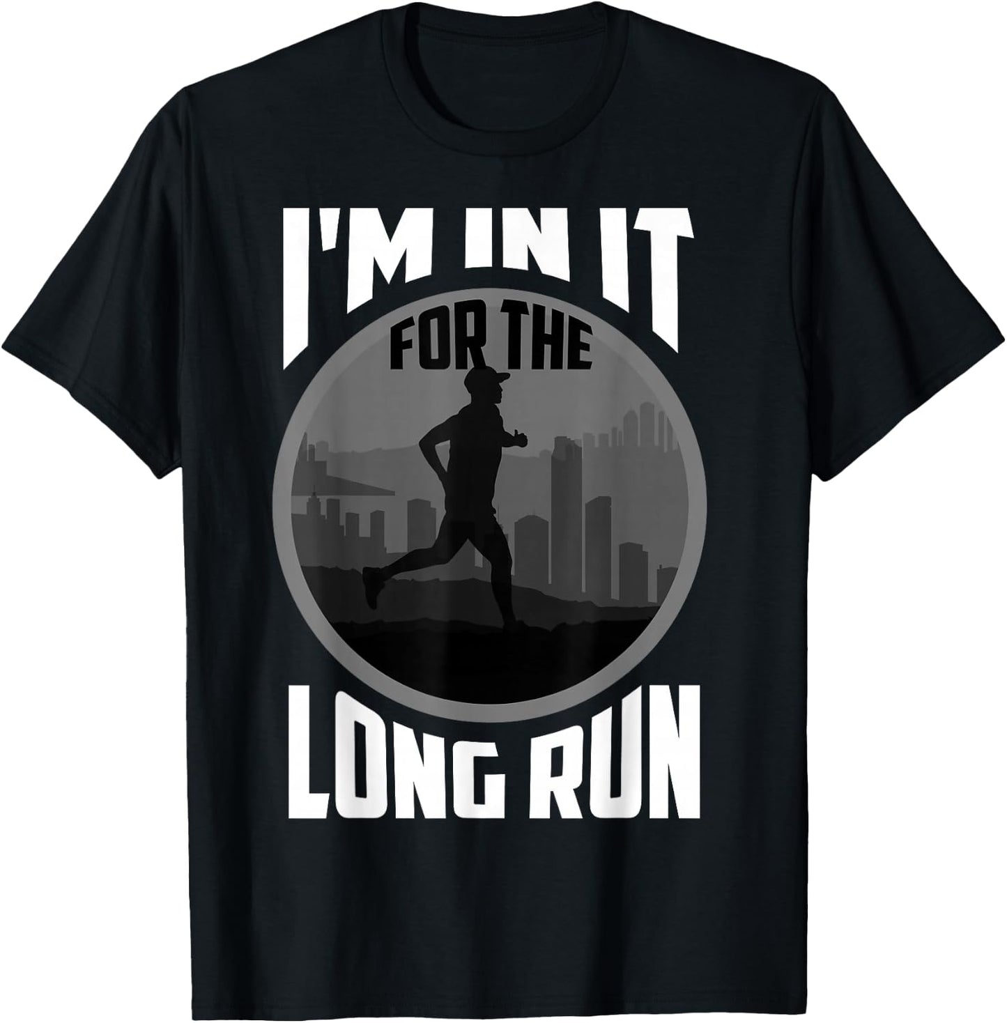 Cute Funny I'm In It For The Long Run Shirt Running Gift T-Shirt - T-Shirt | Black