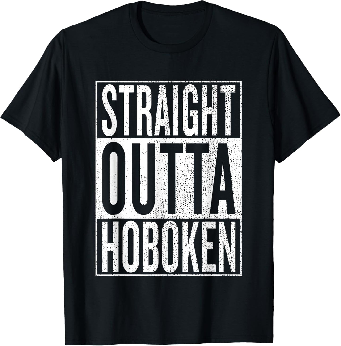Straight Outta Hoboken Great Travel & Gift T-Shirt - T-Shirt | Black