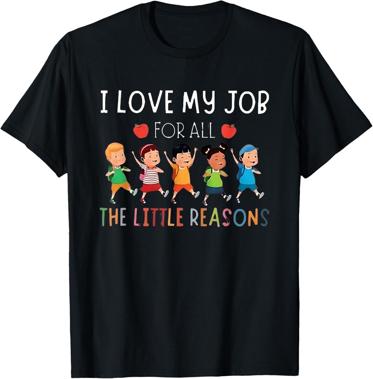 I Love My Job For All The Little Reasons - Daycare Provider T-Shirt - T-Shirt | Black