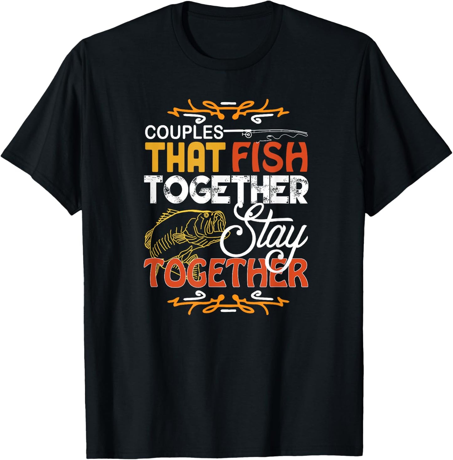 Couples That Fish Together Matching Couples Fishing Gift T-Shirt - T-Shirt | Black