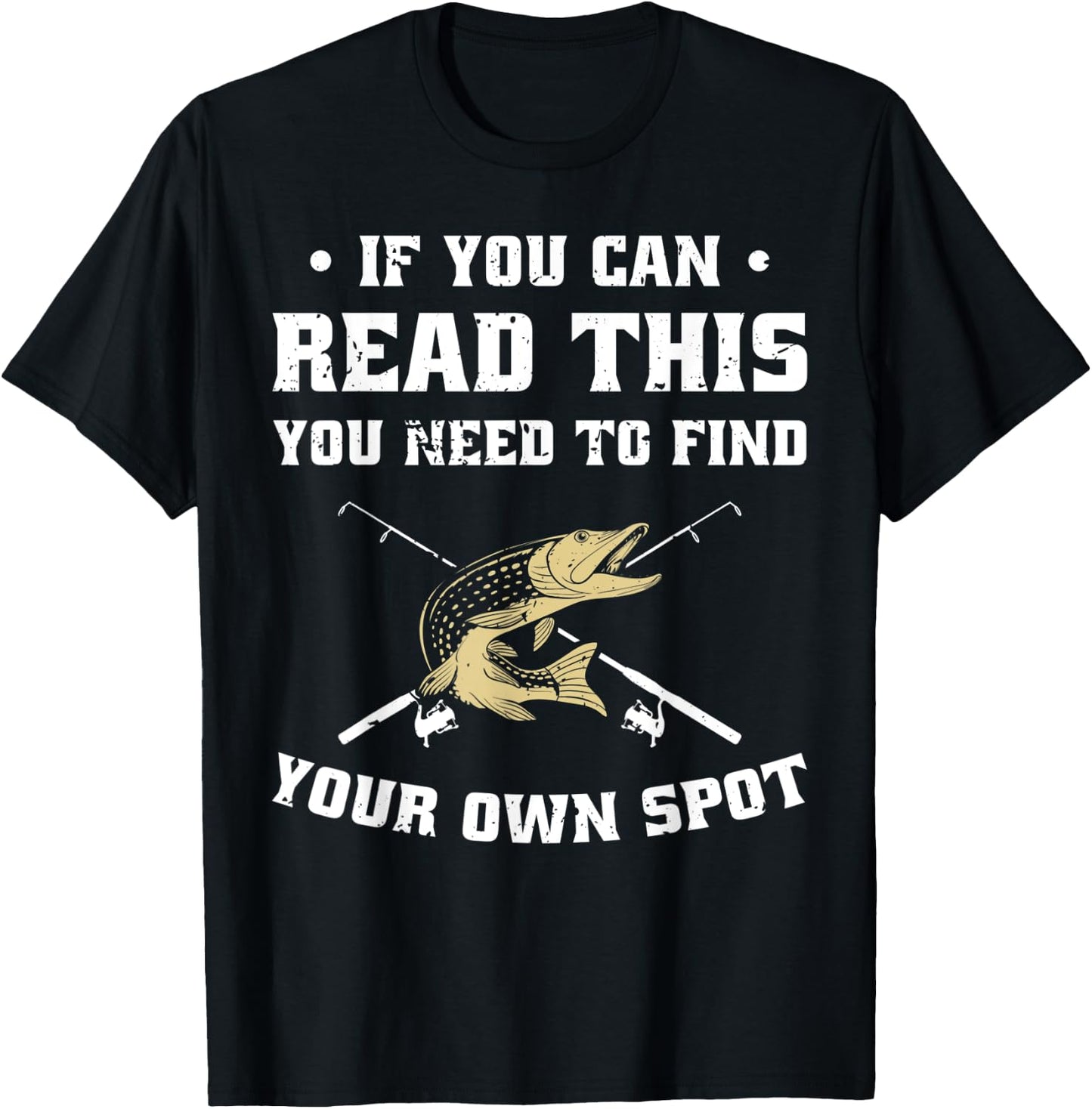 If You Can Read This You Need To Find Your Own Spot - Funny T-Shirt - T-Shirt | Black