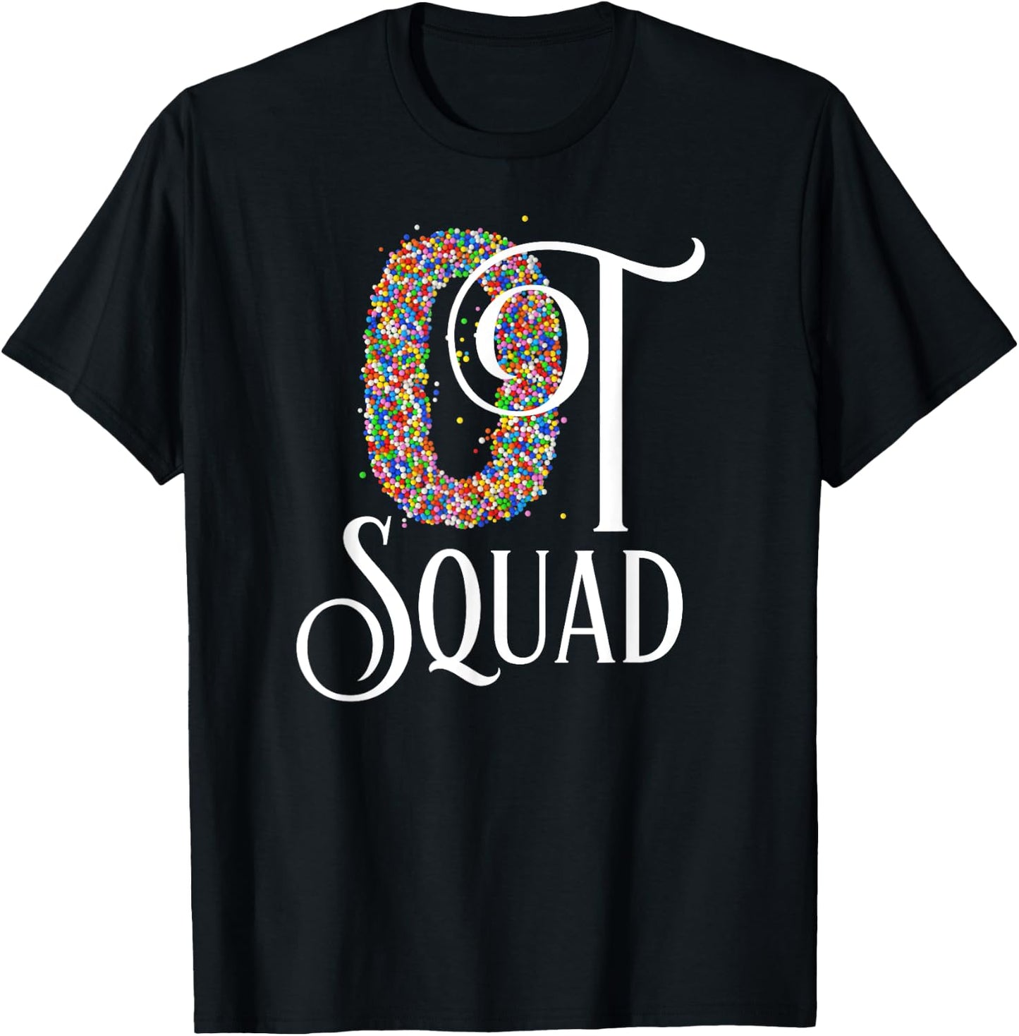 OT Squad T Shirt Cute Occupational Therapy Gift T-Shirt - T-Shirt | Black