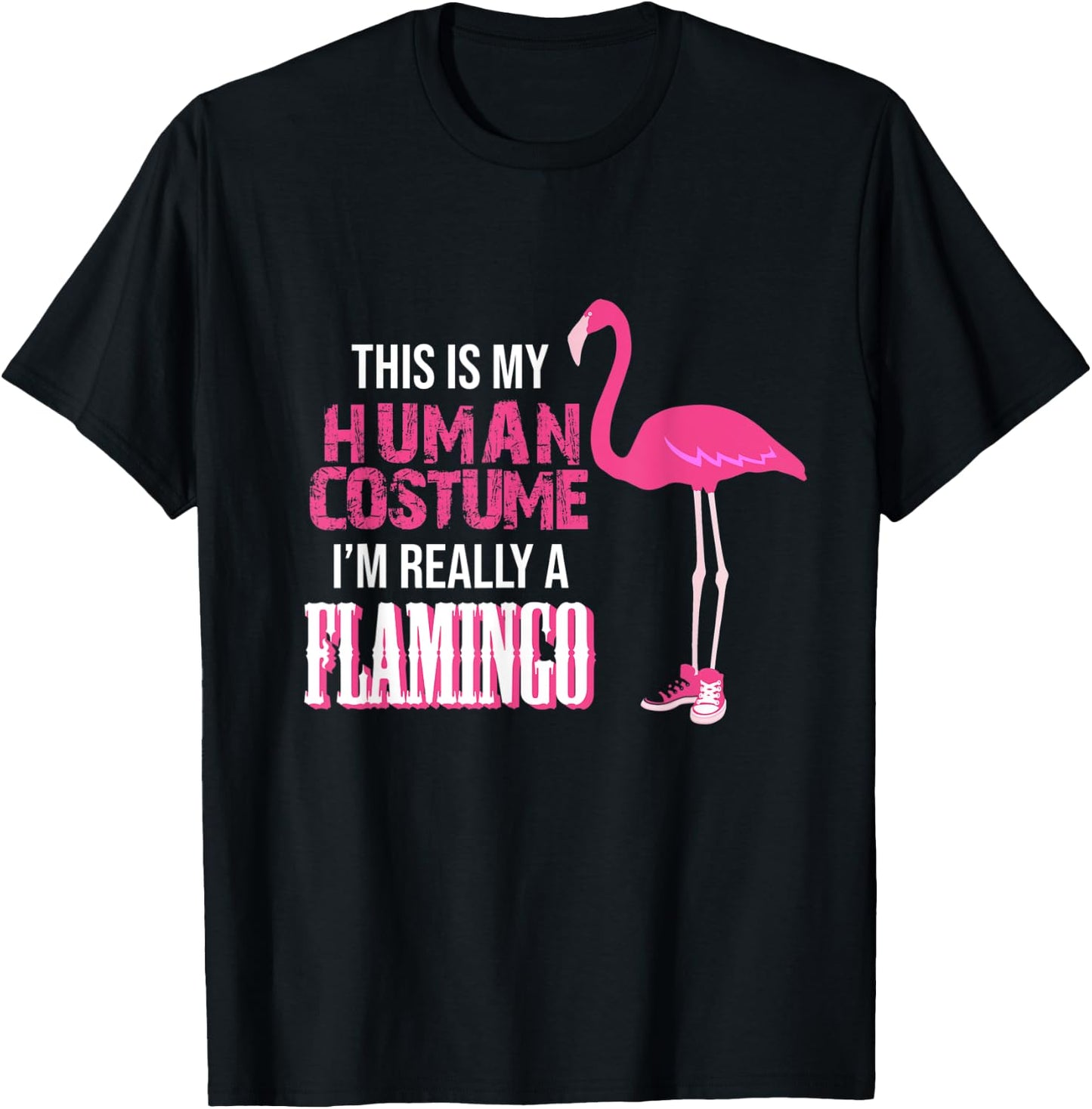 This Is My Human Costume I Am Really A Flamingo T-Shirt - T-Shirt | Black