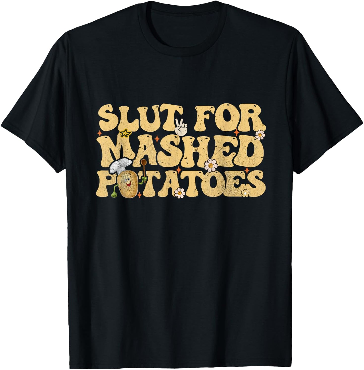 Slut For Mashed Potatoes Thanksgiving Groovy Men Women T-Shirt - T-Shirt | Black