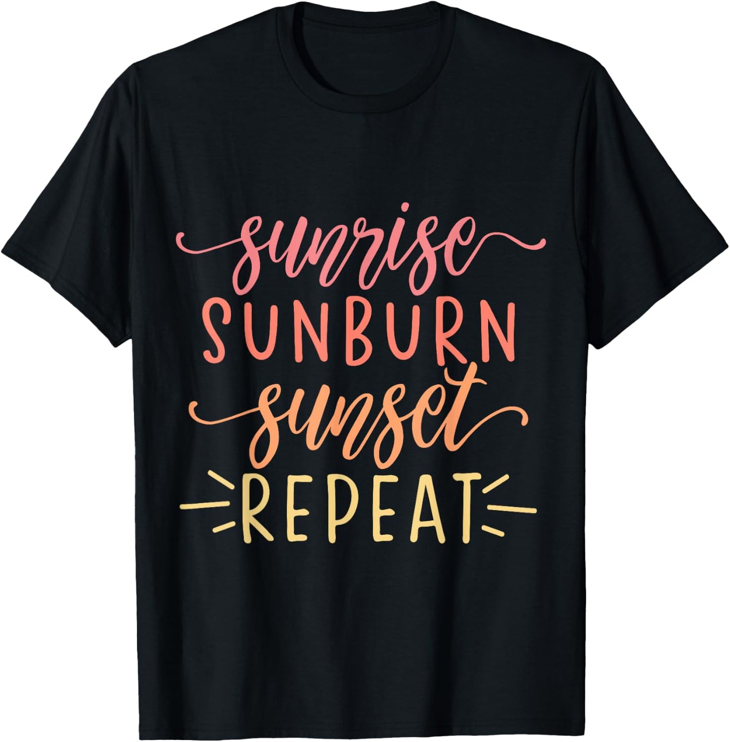 Sunrise Sunburn Sunset Repeat T-Shirt - T-Shirt | Black