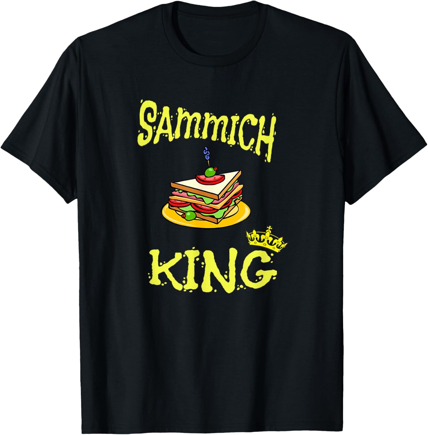Funny Sammich King Sandwich Food T-Shirt - T-Shirt | Black