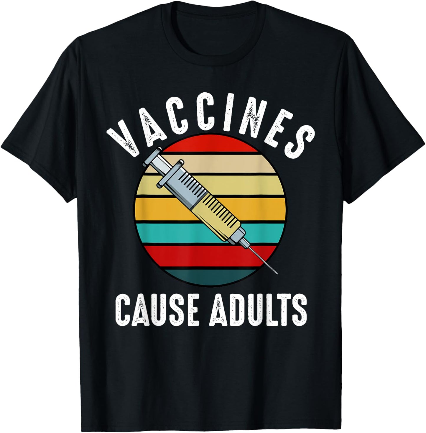 Vaccines Cause Adults Retro Vintage Funny Doctor Nurse PA T-Shirt - T-Shirt | Black