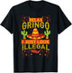 Relax Gringo I Just Look Illegal | Gabacho Outsider Gift T-Shirt - T-Shirt | Black
