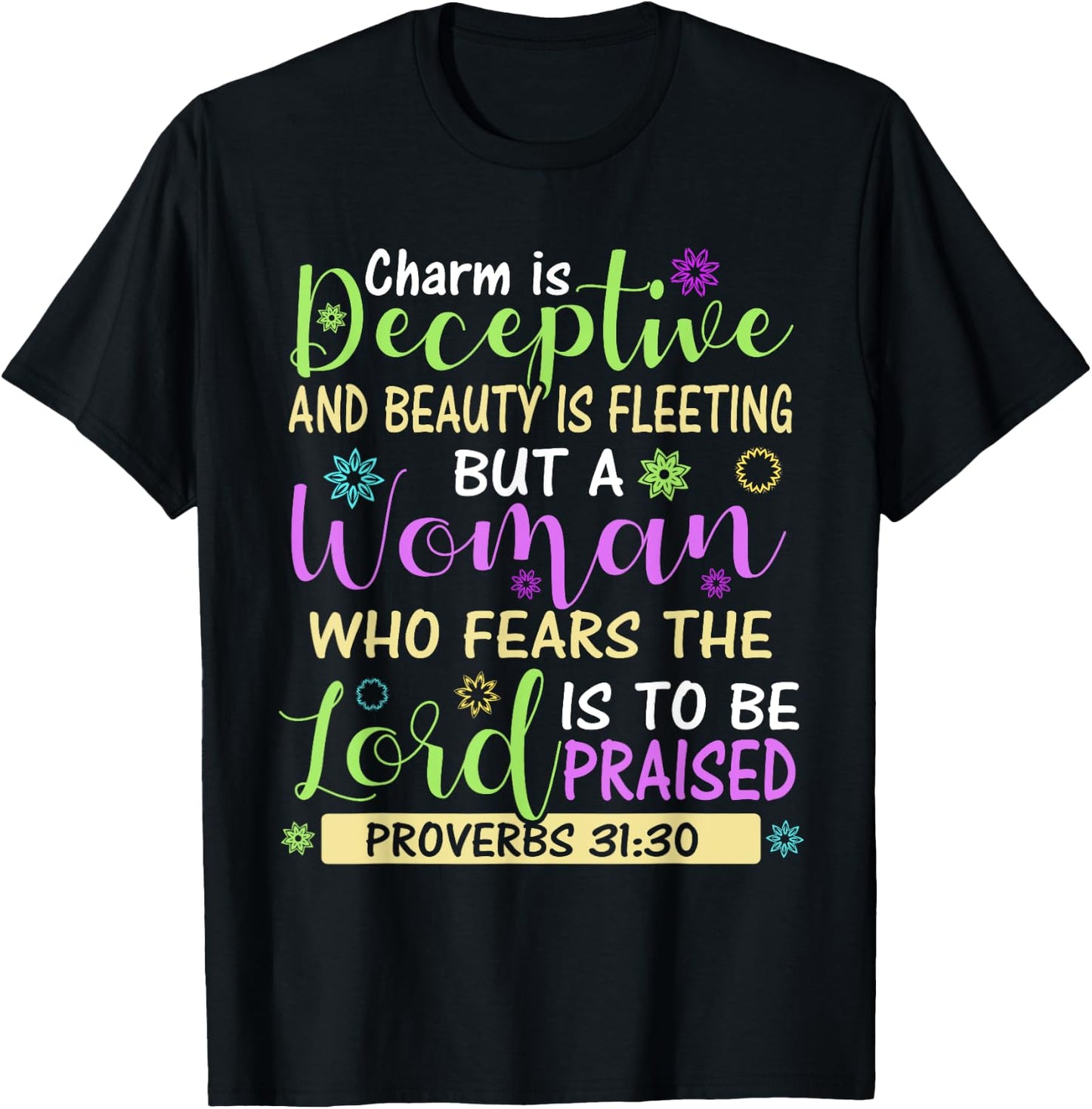 Charm Beauty Christian Living Scripture Proverbs 31:30 Bible T-Shirt - T-Shirt | Black