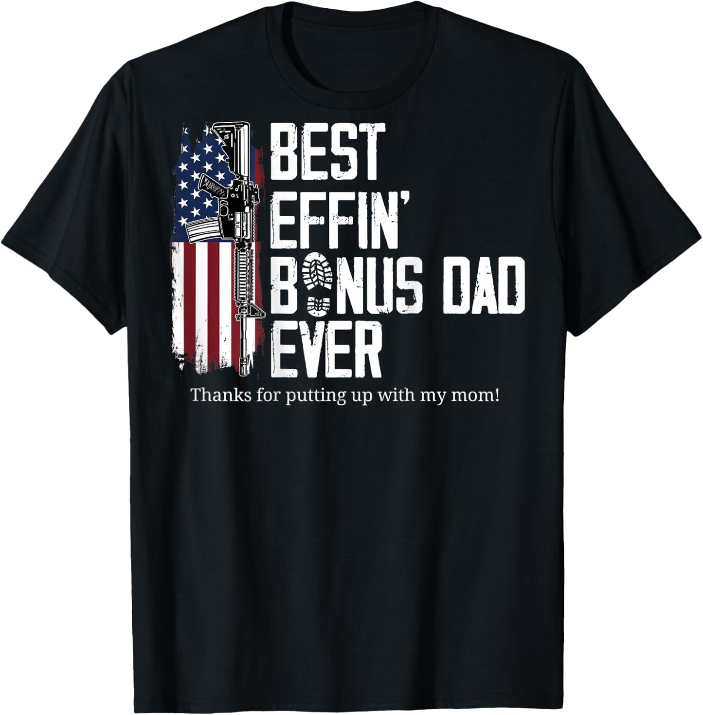 (On Back) Best Effin' Bonus Dad Ever Step Dad Father's Day T-Shirt - T-Shirt | Black