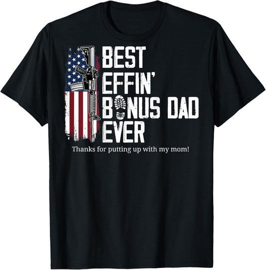 (On Back) Best Effin' Bonus Dad Ever Step Dad Father's Day T-Shirt - T-Shirt | Black