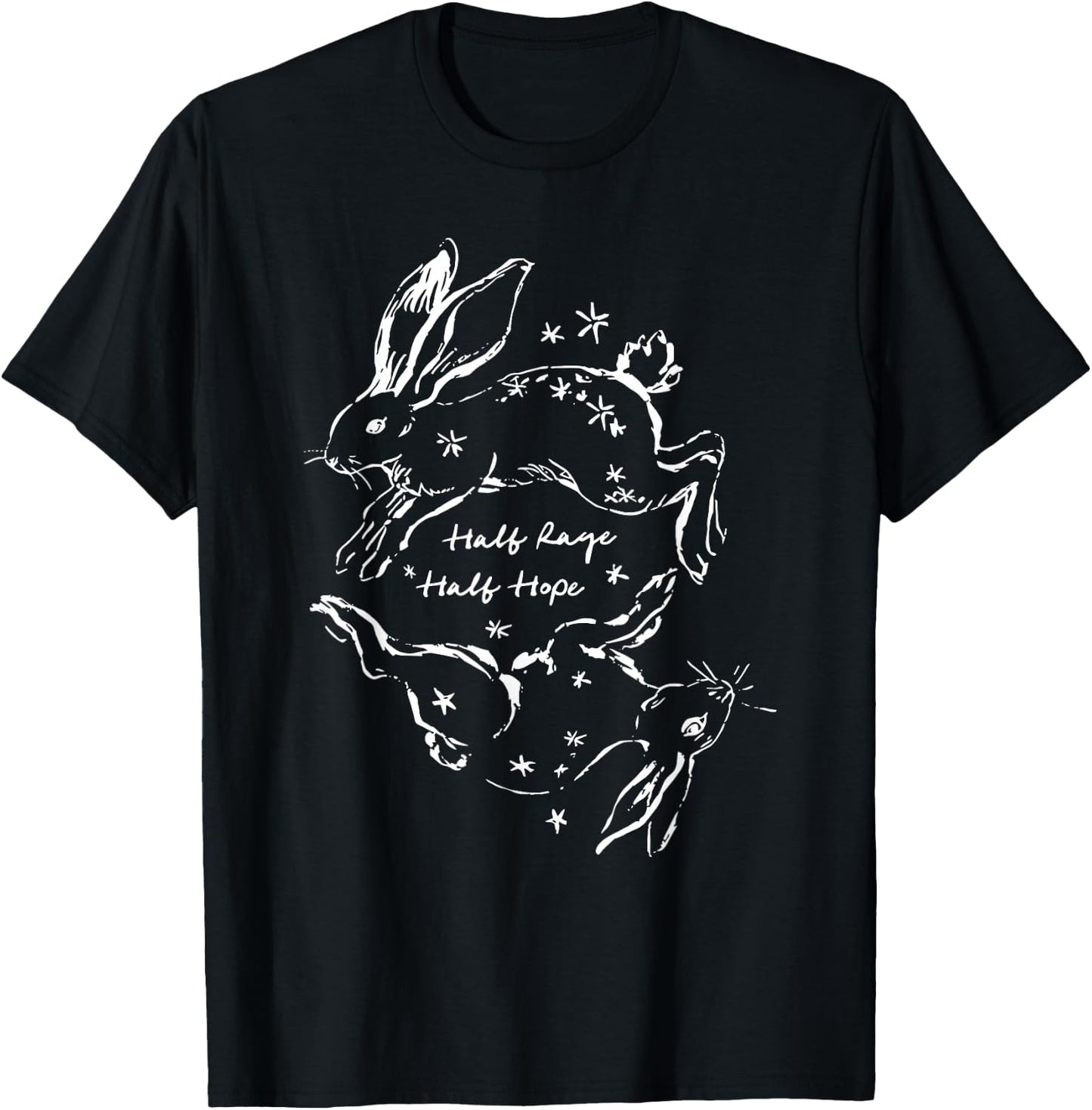 Half Rage Half Hope Rage Resistance Rabbit Resist Sarcastic T-Shirt - T-Shirt | Black