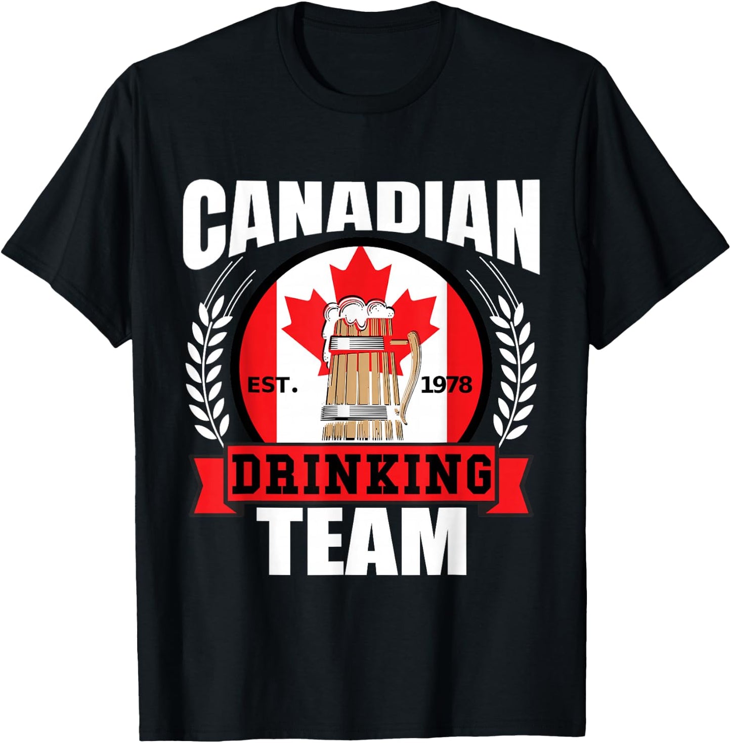 Canadian Drinking Team Funny Canada Flag Beer Party Gift T-Shirt - T-Shirt | Black