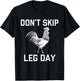 Don't Skip Leg Day | Funny Workout Shirt T-Shirt - T-Shirt | Black