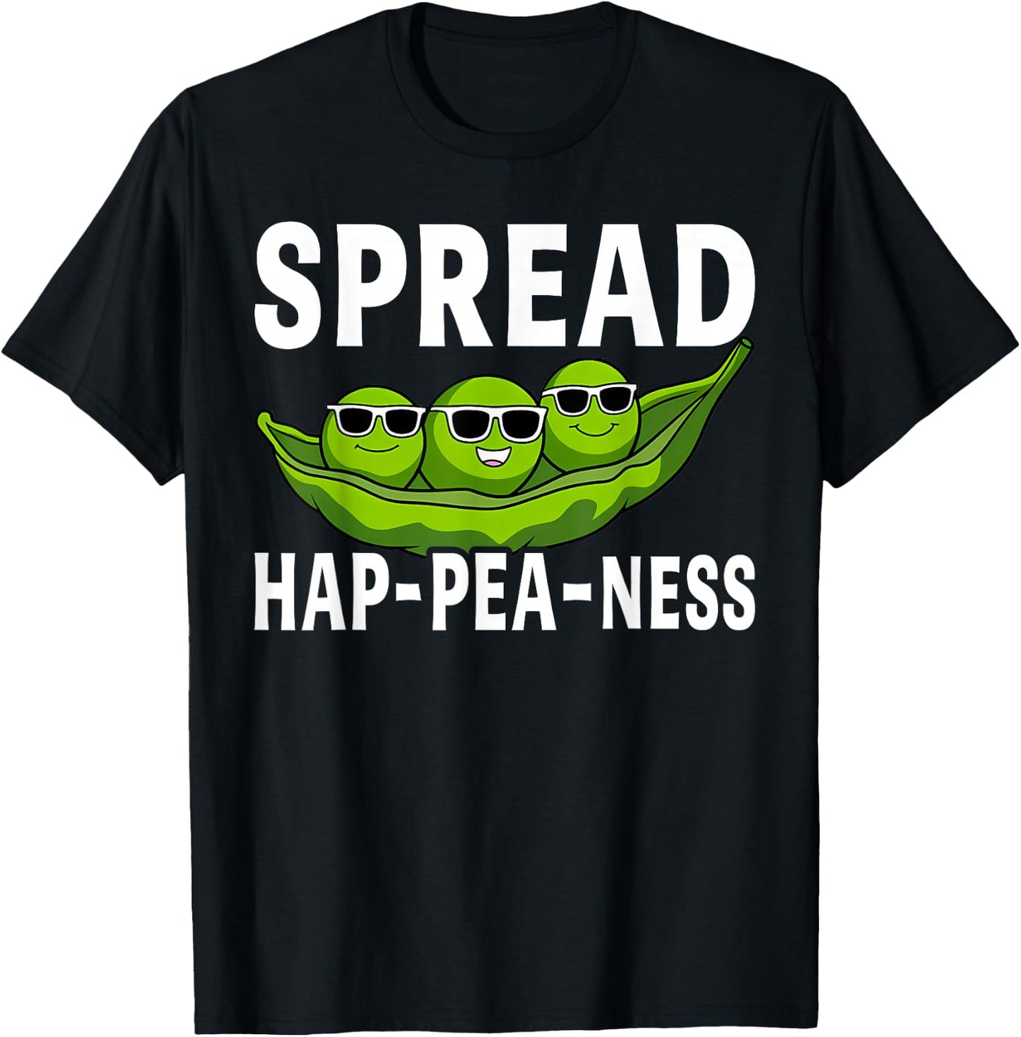 Spread Hap-pea-ness Happiness Food Pun Cute Peas T-Shirt - T-Shirt | Black