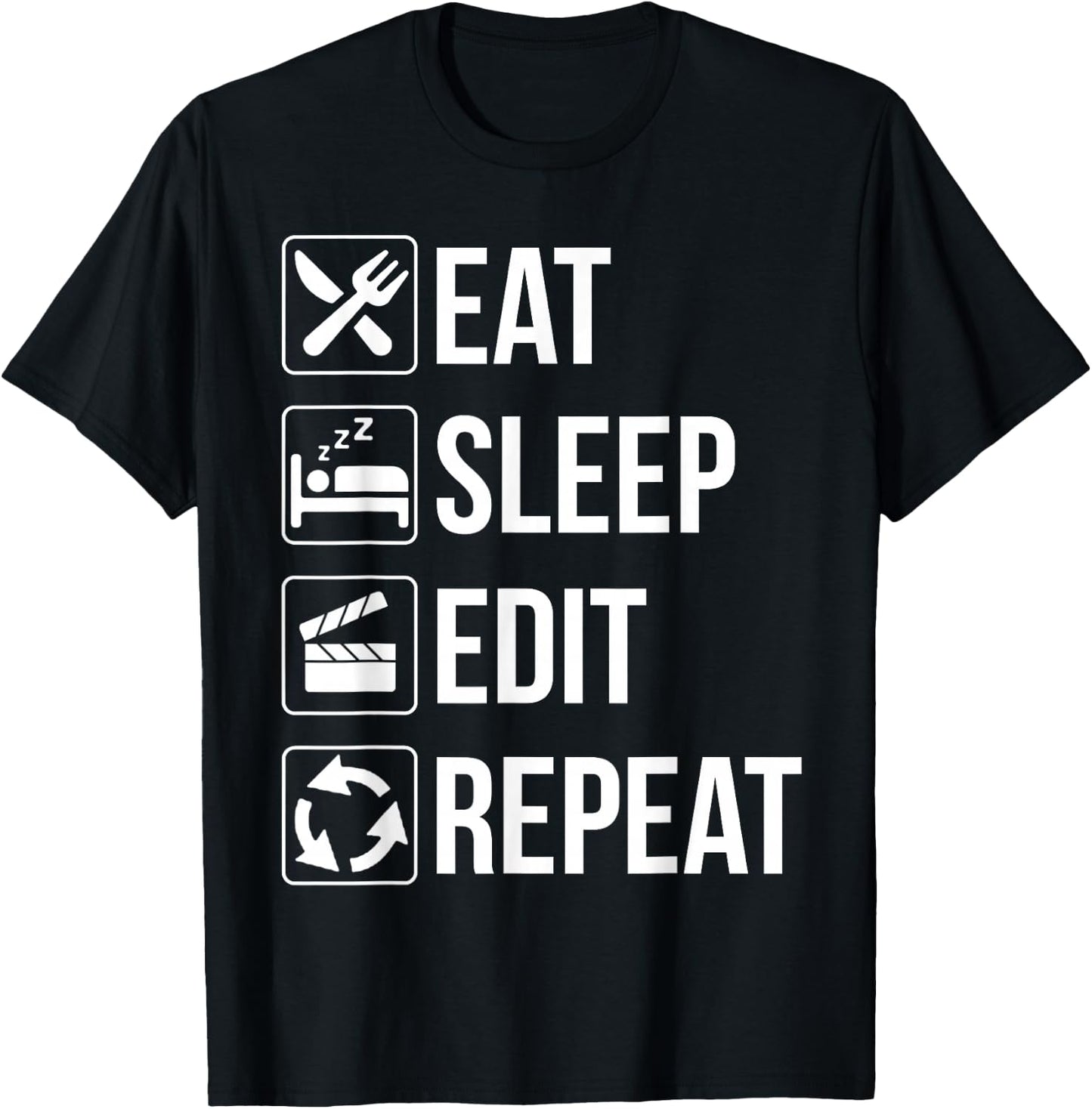 Eat Sleep Edit Repeat T Shirt Funny Gift Editor T-Shirt - T-Shirt | Black