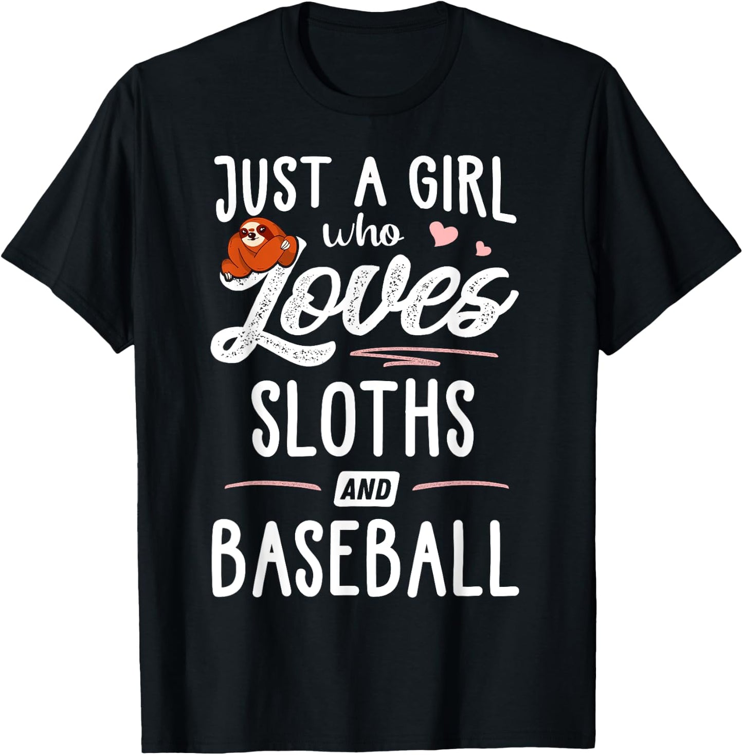 Just A Girl Who Loves Sloths And Baseball Gift Sloth Lover T-Shirt - T-Shirt | Black