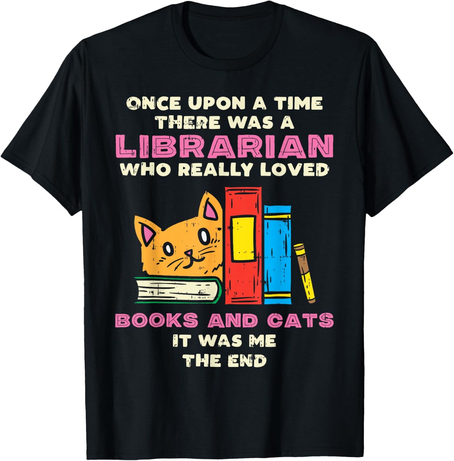 Librarian Books And Cats Funny Pet Lover Library Worker Gift T-Shirt - T-Shirt | Black