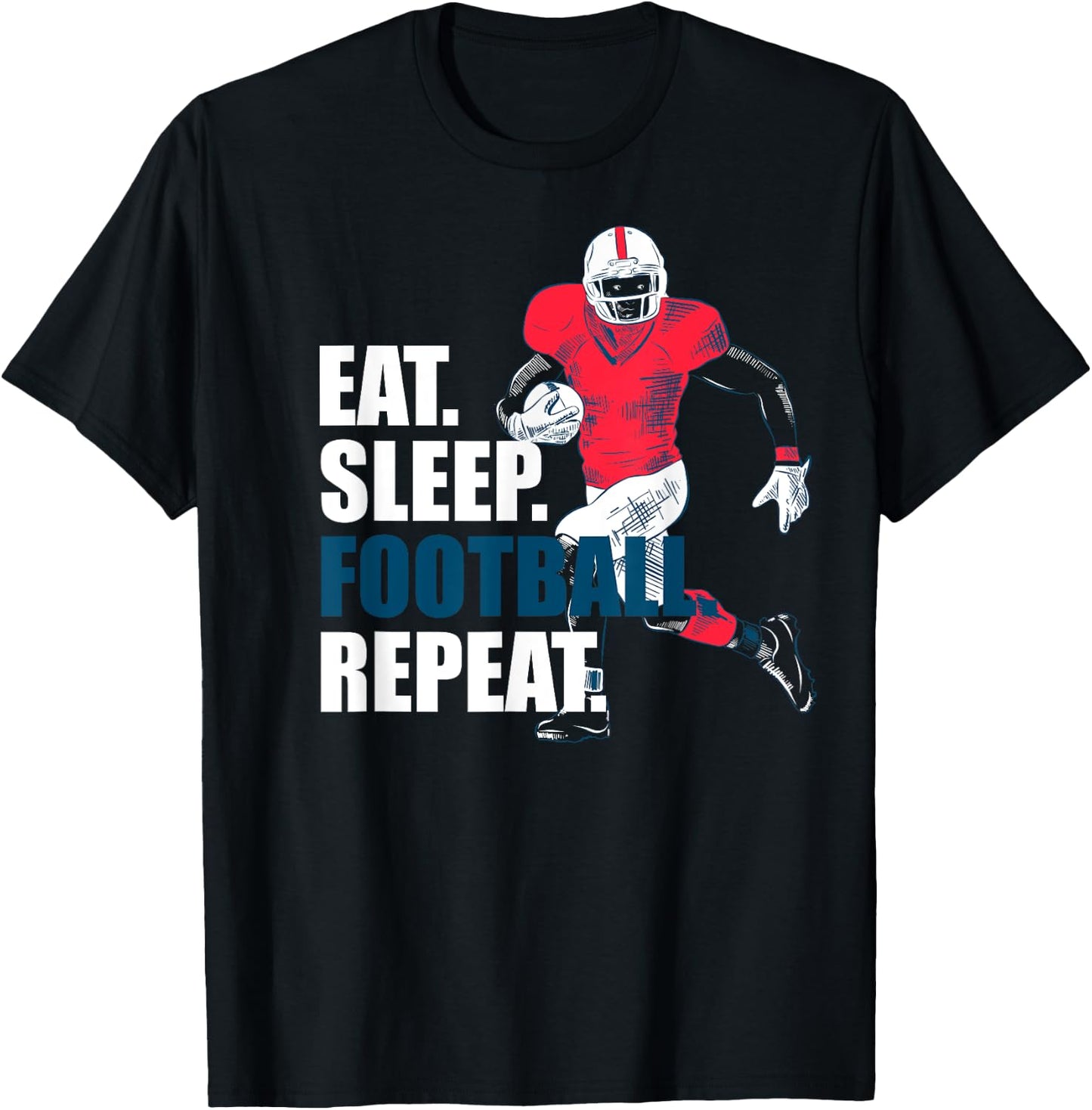 Eat Sleep Football Repeat Shirts, Football Lovers Gear Gift T-Shirt - T-Shirt | Black