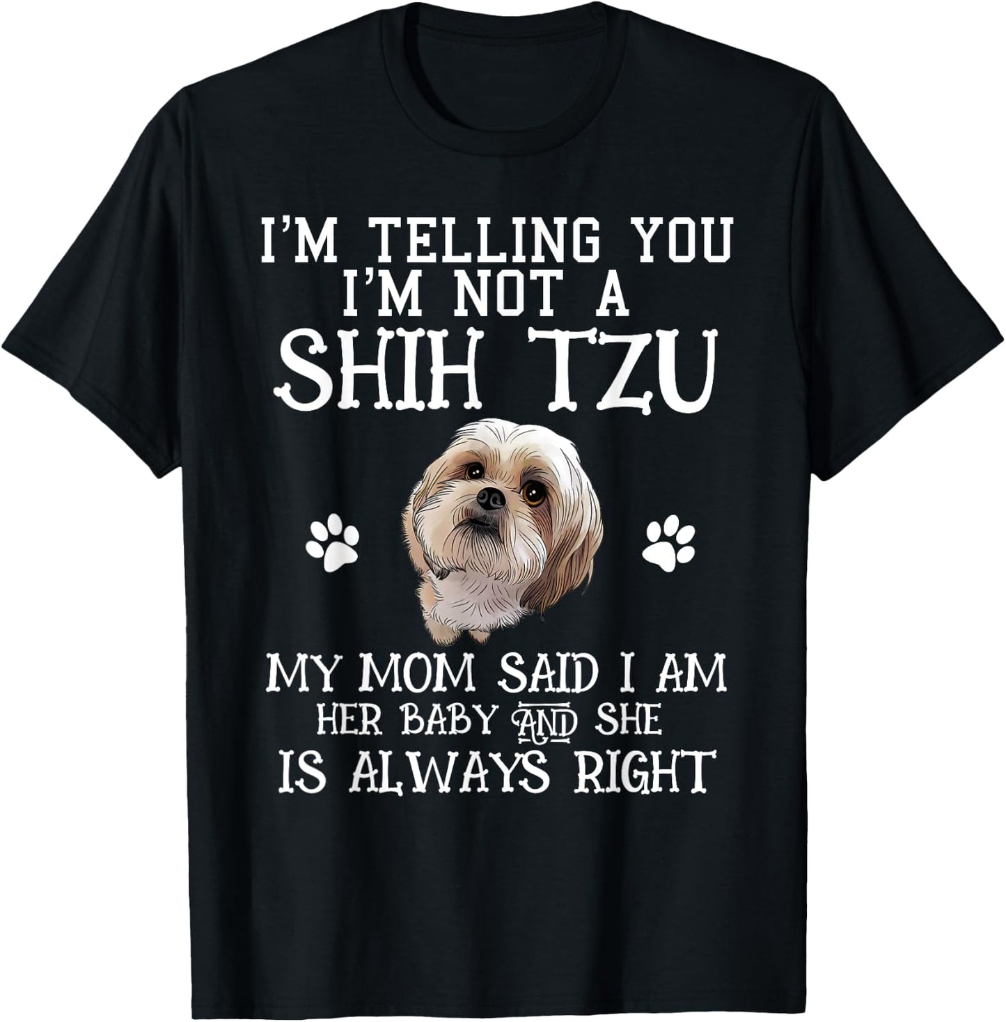 Funny Shih Tzu Shihtzu Gift Mom Mama Baby Pet Dog Men Women Kids T-Shirt - T-Shirt | Black