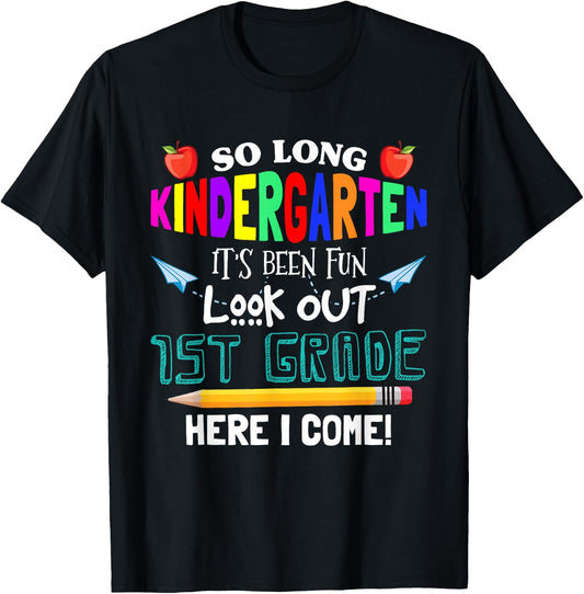 So Long Nursery 1st Grade Here I Come Its Been Fun Look T-Shirt - T-Shirt | Black