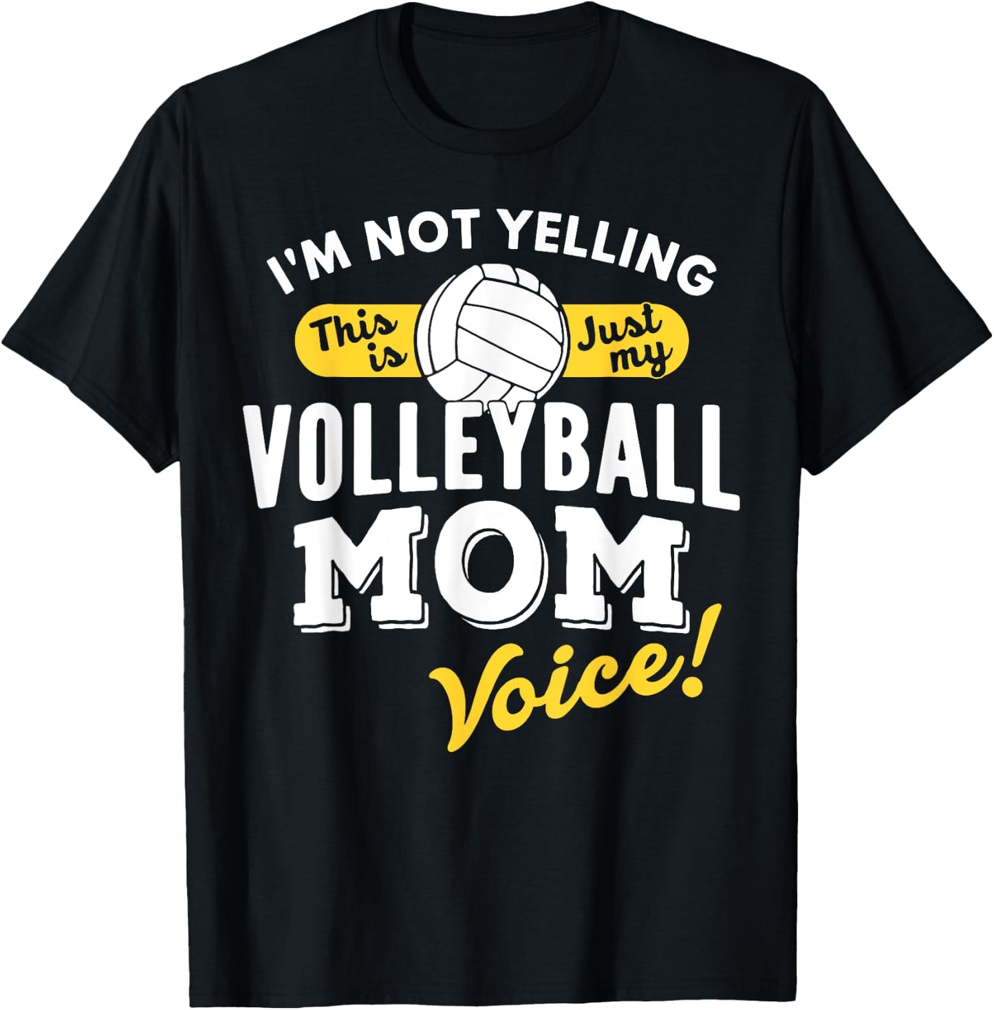 Volleyball Mom Voice Shirt Funny Slogan Quote Sports Parent T-Shirt - T-Shirt | Black