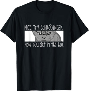 Schrodinger's Cat - Physicist, Funny Quantum Physics T-Shirt - T-Shirt | Black