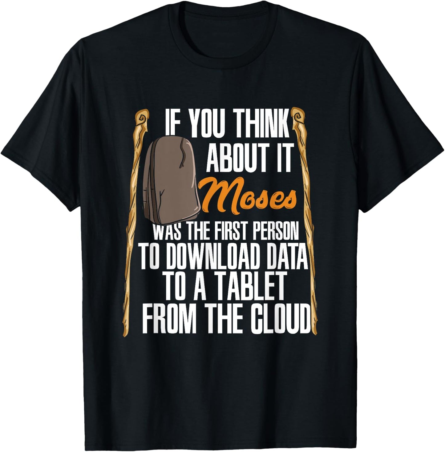 Moses Was The First Person With A Tablet I Funny Religious T-Shirt - T-Shirt | Black