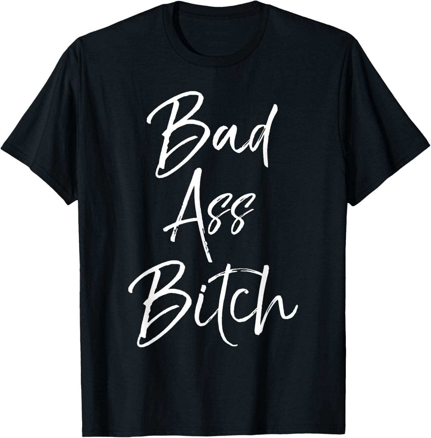 Bad Ass Bitch Shirt Funny Gift Ladies T-Shirt - T-Shirt | Black
