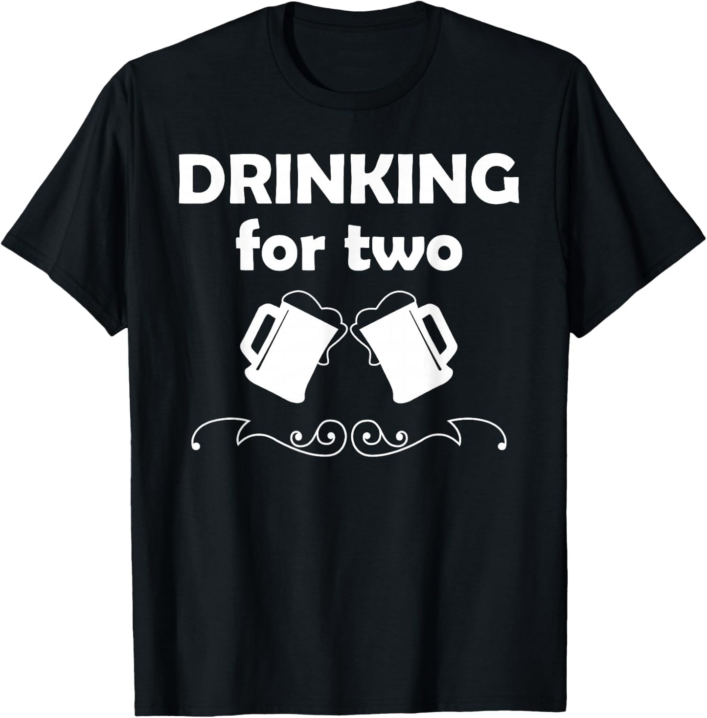 Drinking for Two Shirt Pregnancy Announcement New Dad Gift T-Shirt - T-Shirt | Black