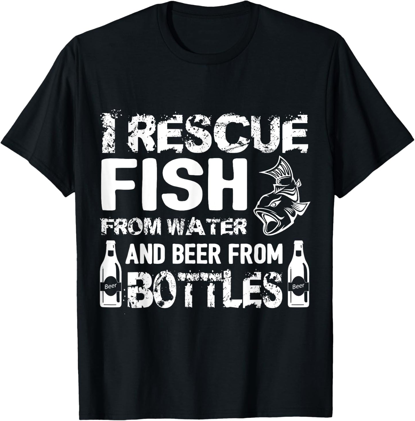 I Rescue Fish From Water And Beer From Bottles T-Shirt - T-Shirt | Black