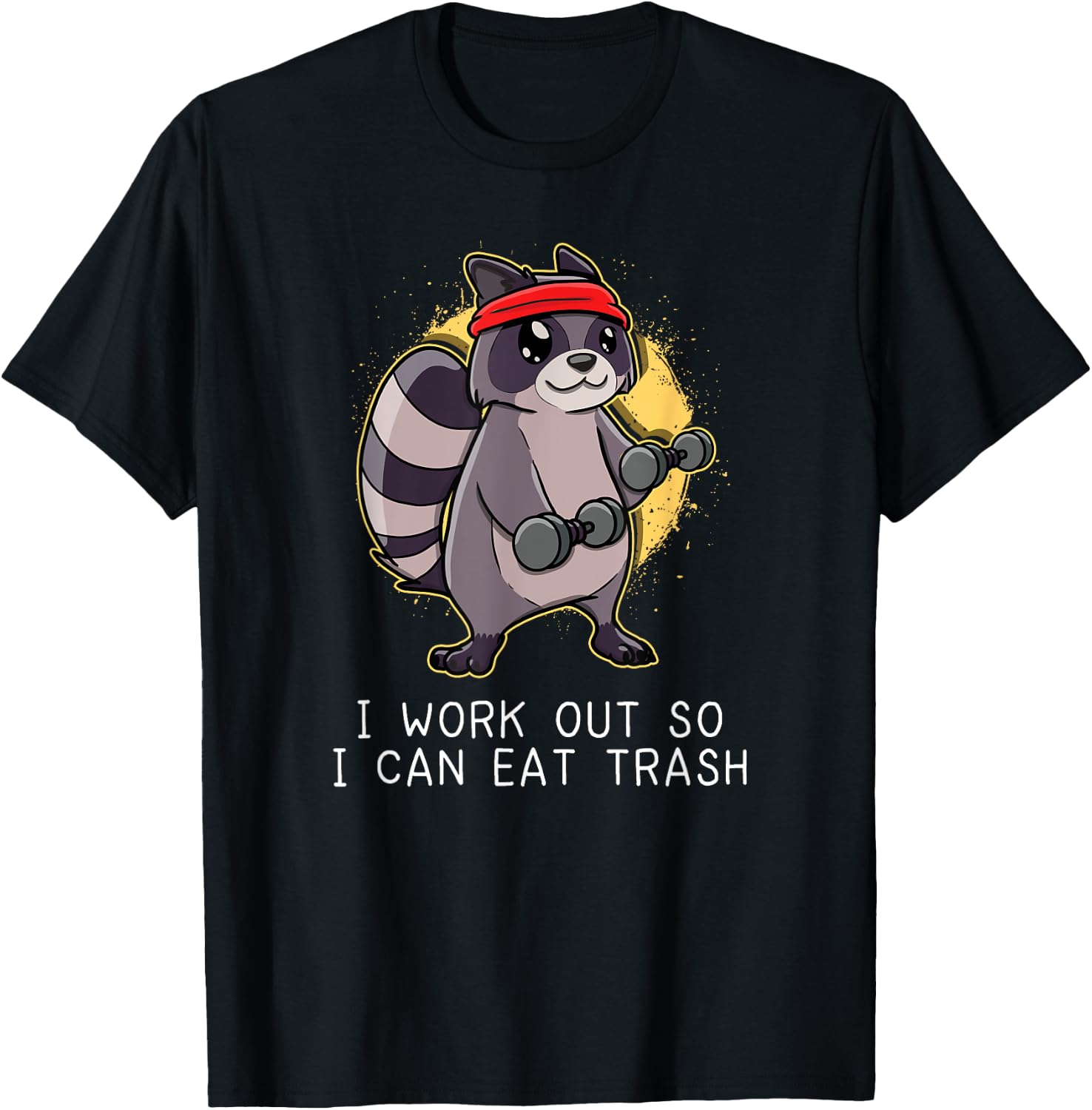 Raccoon Work Out Gym So I Can Eat Trash Gift T-Shirt - T-Shirt | Black