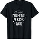 Cute Mom Gifts Mothers Day I Was Normal 4 Kids Ago Mommy T-Shirt - T-Shirt | Black